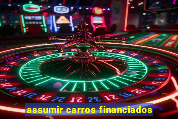 assumir carros financiados